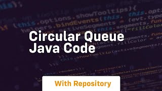 circular queue java code [upl. by Banerjee]