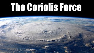 The Coriolis Force [upl. by Elraet]