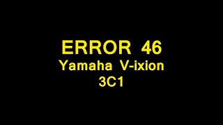 Error 46 Yamaha Vixion 3C1 [upl. by Columbine]