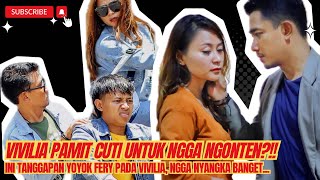 VIVILIA PAMIT CUTI NGGA NGONTEN DULU‼️INI TANGGAPAN YOYOK FERY NGGA NYANGKA JAWABANNYA BEGINI⁉️ [upl. by Saunder558]