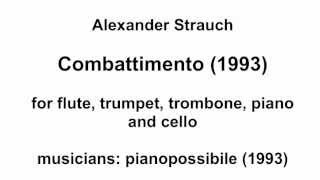 Alexander Strauch  Combattimento 1993 for flute trumpet trombone piano and cello [upl. by Verity]