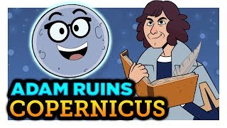 Did the Church Actually Hate Copernicus  Adam Ruins Everything [upl. by Photima]