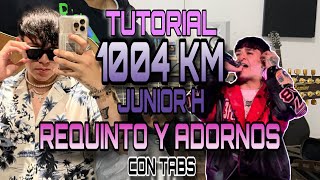 1004 KM  Junior H  REQUINTO Y ADORNOS  TUTORIAL  CON TABS [upl. by Nylime988]