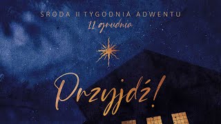 Przygotujcie drogę  11 grudnia  Adwent 2024 [upl. by Aisile931]