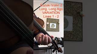 Long Long Ago VARIATION Lines 1  2  Suzuki Violin 2 [upl. by Ellswerth]