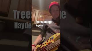 Trees lounge by Hayden cover learning bass parts [upl. by Aihsekel598]