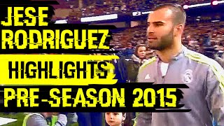 Jese Rodriguez all Highlights PreSeason 2015  Real Madrid  HD [upl. by Refotsirhc]