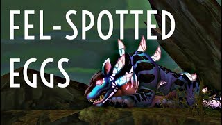 WoW Guide  Fel Spotted Eggs  Opening 40 Eggs  Patch 73 [upl. by Assirod]