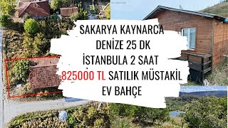 825000 SAKARYA KAYNARCA DENİZE 25 DK İSTANBULA 2 SAAT SATILIK MÜSTAKİL EV BAHÇE [upl. by Hakceber]