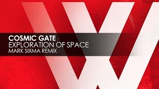 Cosmic Gate  Exploration Of Space Mark Sixma Remix Edit [upl. by Lisandra]