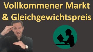 Vollkommener Markt und Gleichgewichtspreis [upl. by Darell996]