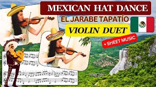 quotMexican Hat Dance El Jarabe Tapatíoquot  Violin Duet  sheet music [upl. by Sholom]