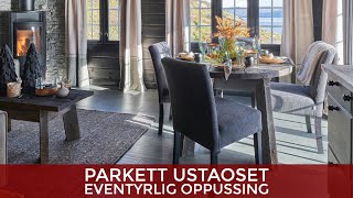 Parkett Ustaoset  Eventyrlig Oppussing [upl. by Meerek]