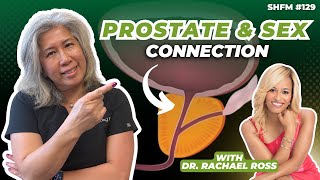 Discover How Your Prostate Is Affecting Your Sexuality  with Dr Rachael Ross [upl. by Mannes]