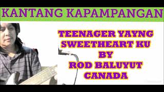 TEENAGER YAYNG SWEETHEART KUJOKESONG BY ROD BALUYUT CANADA [upl. by Loralyn914]