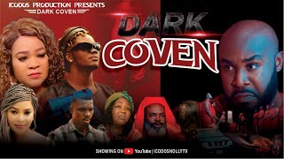 DARK COVEN Nollywood movie 2024 full movieokoh Stanley Stanley IgboAnugoKenechukwu Ezetrace [upl. by Hauhsoj]