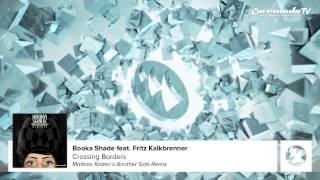 Booka Shade feat Fritz Kalkbrenner  Crossing Borders Mathias Kadens Another Side Remix [upl. by Staffard]