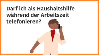 Darf ich als Haushaltshilfe während der Arbeitszeit telefonieren [upl. by Tsan]