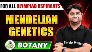 MENDELIAN GENETICS  Botany Olympiad Preparation  For NSEJS  NSEB  NSO [upl. by Gage]