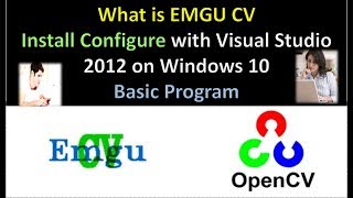 What is EMGU CV Install Configure EMGU CV with Visual Studio 2012 on Windows 10 basic program [upl. by Nolur314]