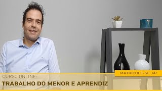 Curso do Trabalho do Menor e Aprendiz [upl. by Aerdnwahs]