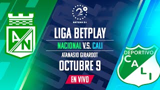 NACIONAL VS CALI  EN VIVO  LIGA BETPLAY [upl. by Dougie395]