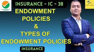 Endowment Policies  Types Of Endowment Policies  Dr Sahil Roy [upl. by Rizan]