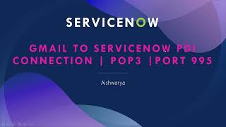 POP3 GMAIL to ServiceNow PDI Connection  Port 995  Email Diagnostics  Test Inbound Email Config [upl. by Loseff77]