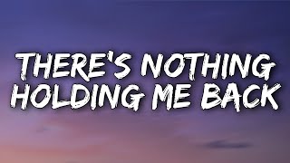 Shawn Mendes  Theres Nothing Holding Me Back Lyrics [upl. by Lehmann250]