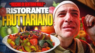 PROVIAMO IL RISTORANTE FRUTTARIANO MA QUALCOSA VA STORTO rischiamo di sentirci male [upl. by Inor610]