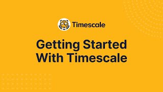 Introduction to Timescale [upl. by Vincenty]