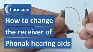 How to Change the Receiver of Phonak Hearing Aids  hearcom [upl. by Eerol43]