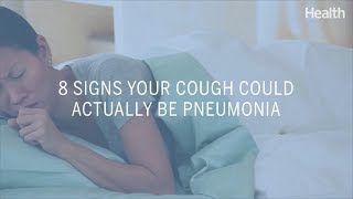 8 Signs Your Cough Could Actually Be Pneumonia  Health [upl. by Nodnalb583]