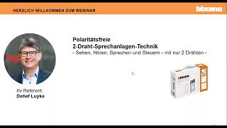 Bticino Basiswebinar 10082022 Polaritätsfreie 2DrahtSprechanlagenTechnik [upl. by Nho]