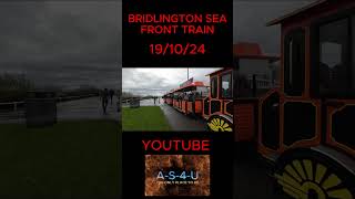 SEA FRONT TRAIN BRIDLINGTON EAST RIDING OF YOURKSHIRE 191024 [upl. by Eldridge]