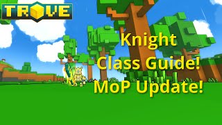 Trove Knight Class GuideTutorial Mantle of Power Update [upl. by Annaigroeg]