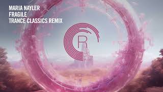 VOCAL TRANCE Maria Nayler  Fragile Trance Classics Remix RNM  LYRICS [upl. by Ahsilad]