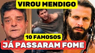 10 FAMOSOS QUE JÁ PASSARAM FOME [upl. by Anitnas]