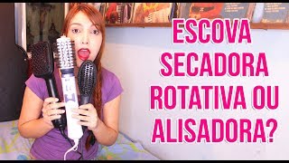 ESCOVA SECADORA ROTATIVA OU ALISADORA  Desejos de Beleza [upl. by Shaina998]