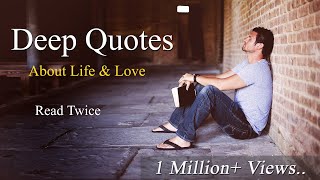 Deep Meaningful Quotes About Life amp Love [upl. by Arutak]