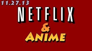 Anime amp Netflix  Lets Take a Look at the current Anime Shows Available quotAnime Talkquot Recommendation [upl. by Mead262]