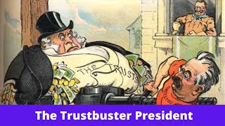 History Brief The Trustbuster President [upl. by Yendroc66]