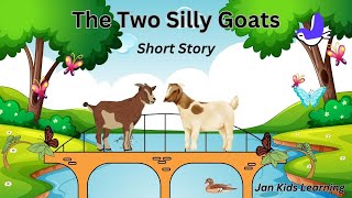 Two Goats story in English  Aesop’s Fables Series Two Wise Goats Two Silly Goats [upl. by Chun357]