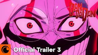 DAN DA DAN  OFFICIAL TRAILER 3 [upl. by Martinez]