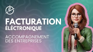 Accompagnement des entreprises par la DGFiP  Facturation électronique [upl. by Arie]