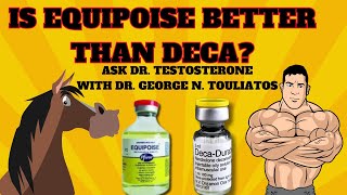 Is EQ better than DECA Ask Dr Testosterone 16 [upl. by Yttak]