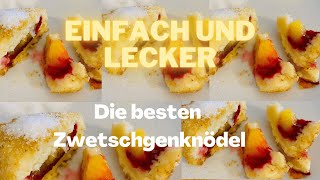 Die besten ZWETSCHGENKNÖDEL  PFLAUMENKNÖDEL  REZEPT  EINFACH und sehr LECKER [upl. by Zoubek]