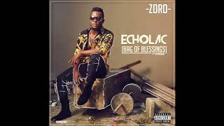 Zoro ft Flavour  Echolac Bag of Blessings Official audio [upl. by Stepha]