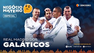 ESPECIAL  O Real Madrid dos Galáticos [upl. by Kuehnel]