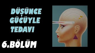 Düşünce Gücüyle Tedavi Louise Hay 6Bölüm Değişime Direnmek Sesli kitap [upl. by Dimond]